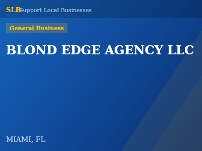BLOND EDGE AGENCY LLC — General Business in MIAMI, FL