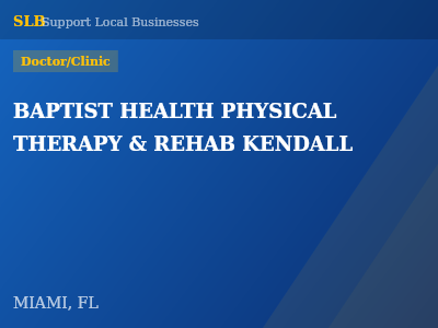 BAPTIST HEALTH PHYSICAL THERAPY & REHAB KENDALL — Doctor/Clinic in MIAMI, FL