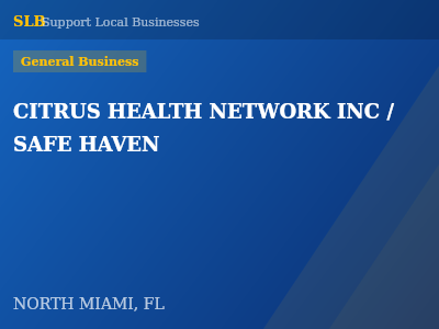 CITRUS HEALTH NETWORK INC / SAFE HAVEN — General Business in NORTH MIAMI, FL