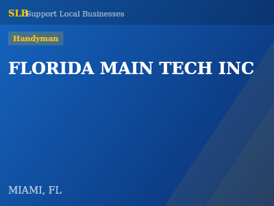 FLORIDA MAIN TECH INC — Handyman in MIAMI, FL