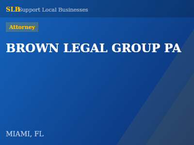BROWN LEGAL GROUP PA — Attorney in MIAMI, FL