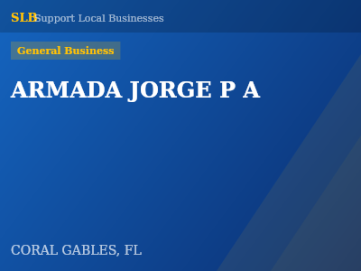 ARMADA JORGE P A — General Business in CORAL GABLES, FL