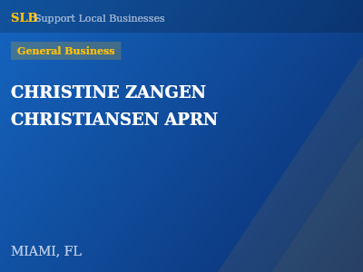 CHRISTINE ZANGEN CHRISTIANSEN APRN — General Business in MIAMI, FL