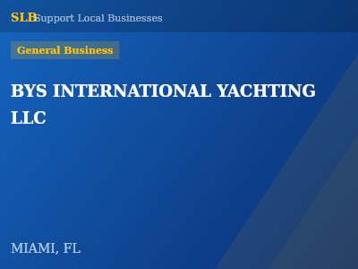 BYS INTERNATIONAL YACHTING LLC — General Business in MIAMI, FL