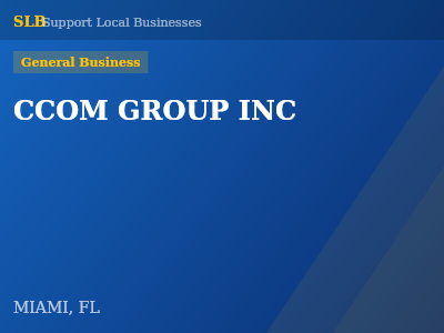 CCOM GROUP INC — General Business in MIAMI, FL