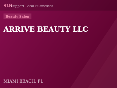 ARRIVE BEAUTY LLC — Beauty Salon in MIAMI BEACH, FL
