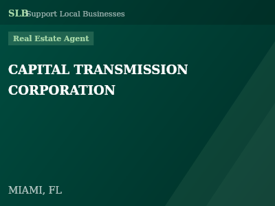 CAPITAL TRANSMISSION CORPORATION — Real Estate Agent in MIAMI, FL