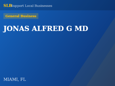 JONAS ALFRED G MD — General Business in MIAMI, FL