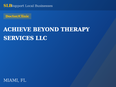 ACHIEVE BEYOND THERAPY SERVICES LLC — Doctor/Clinic in MIAMI, FL