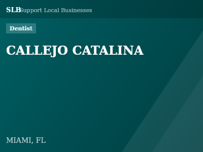 CALLEJO CATALINA — Dentist in MIAMI, FL
