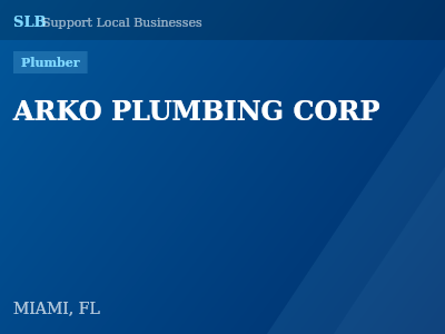ARKO PLUMBING CORP — Plumber in MIAMI, FL