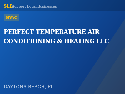 PERFECT TEMPERATURE AIR CONDITIONING & HEATING LLC — HVAC in DAYTONA BEACH, FL