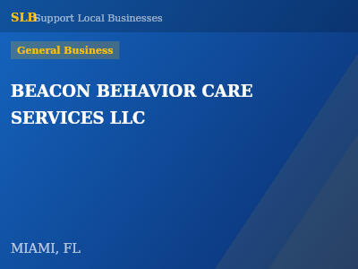 BEACON BEHAVIOR CARE SERVICES LLC — General Business in MIAMI, FL