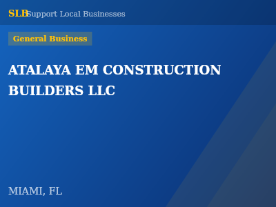 ATALAYA EM CONSTRUCTION BUILDERS LLC — General Business in MIAMI, FL