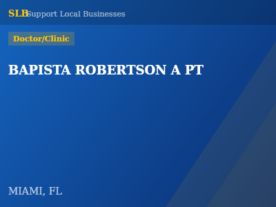 BAPISTA ROBERTSON A PT — Doctor/Clinic in MIAMI, FL