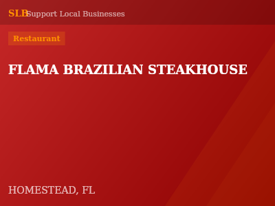 FLAMA BRAZILIAN STEAKHOUSE — Restaurant in HOMESTEAD, FL