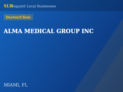 ALMA MEDICAL GROUP INC — Doctor/Clinic in MIAMI, FL