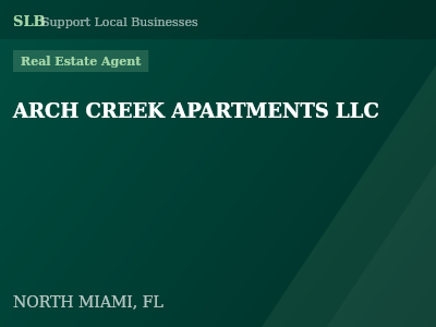 ARCH CREEK APARTMENTS LLC — Real Estate Agent in NORTH MIAMI, FL