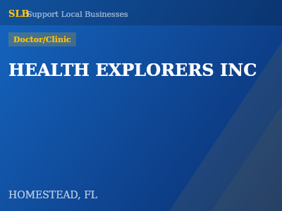 HEALTH EXPLORERS INC — Doctor/Clinic in HOMESTEAD, FL