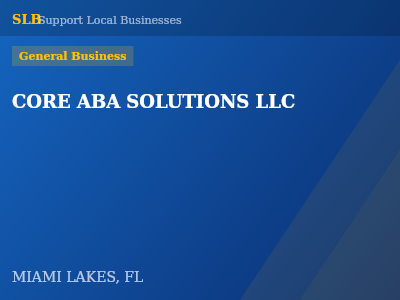 CORE ABA SOLUTIONS LLC — General Business in MIAMI LAKES, FL