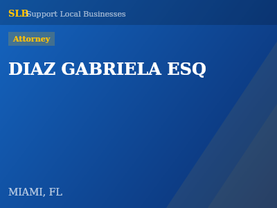 DIAZ GABRIELA ESQ — Attorney in MIAMI, FL