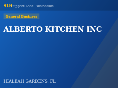 ALBERTO KITCHEN INC — General Business in HIALEAH GARDENS, FL