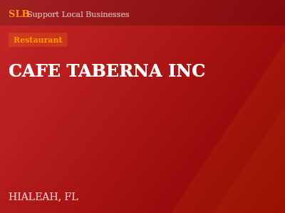 CAFE TABERNA INC — Restaurant in HIALEAH, FL