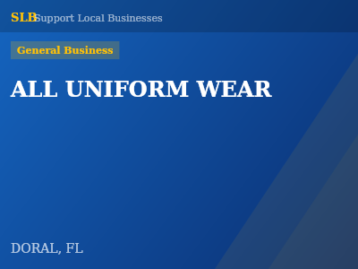 ALL UNIFORM WEAR — General Business in DORAL, FL