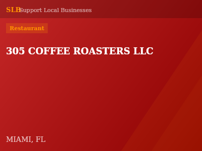 305 COFFEE ROASTERS LLC — Restaurant in MIAMI, FL
