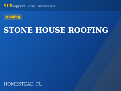 STONE HOUSE ROOFING — Roofing in HOMESTEAD, FL
