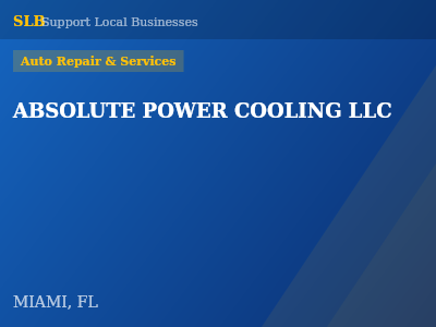 ABSOLUTE POWER COOLING LLC — Auto Repair & Services in MIAMI, FL
