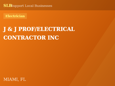 J & J PROF/ELECTRICAL CONTRACTOR INC — Electrician in MIAMI, FL