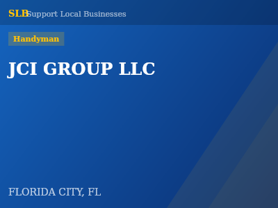 JCI GROUP LLC — Handyman in FLORIDA CITY, FL
