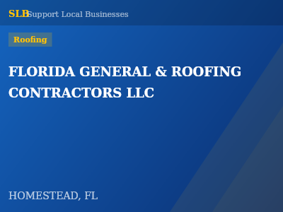 FLORIDA GENERAL & ROOFING CONTRACTORS LLC — Roofing in HOMESTEAD, FL