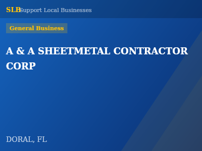 A & A SHEETMETAL CONTRACTOR CORP — General Business in DORAL, FL
