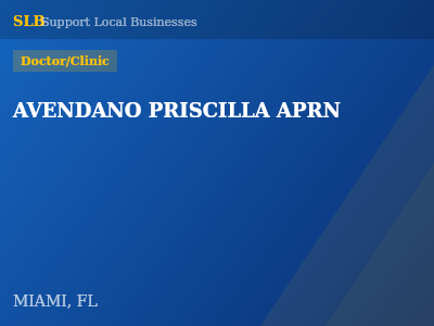 AVENDANO PRISCILLA APRN — Doctor/Clinic in MIAMI, FL