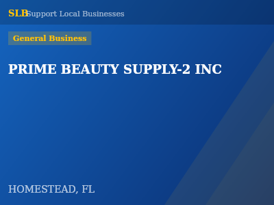 PRIME BEAUTY SUPPLY-2 INC — General Business in HOMESTEAD, FL