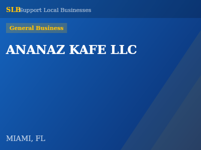 ANANAZ KAFE LLC — General Business in MIAMI, FL
