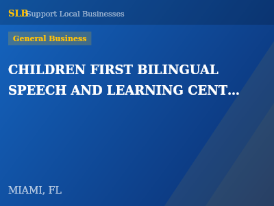 CHILDREN FIRST BILINGUAL SPEECH AND LEARNING CENTER INC — General Business in MIAMI, FL