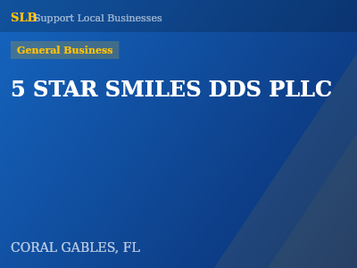 5 STAR SMILES DDS PLLC — General Business in CORAL GABLES, FL
