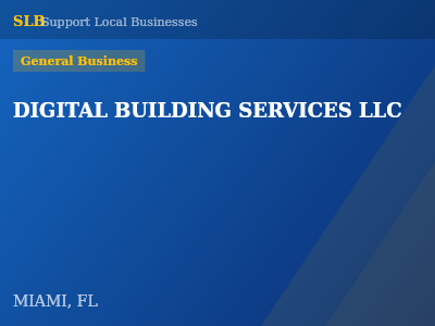DIGITAL BUILDING SERVICES LLC — General Business in MIAMI, FL