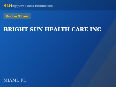 BRIGHT SUN HEALTH CARE INC — Doctor/Clinic in MIAMI, FL