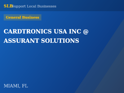 CARDTRONICS USA INC @ ASSURANT SOLUTIONS — General Business in MIAMI, FL
