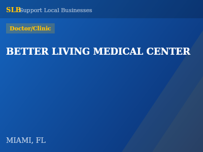 BETTER LIVING MEDICAL CENTER — Doctor/Clinic in MIAMI, FL