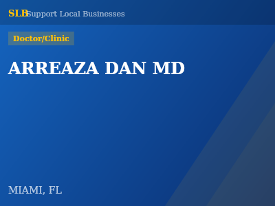 ARREAZA DAN MD — Doctor/Clinic in MIAMI, FL