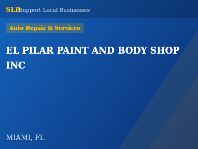 EL PILAR PAINT AND BODY SHOP INC — Auto Repair & Services in MIAMI, FL