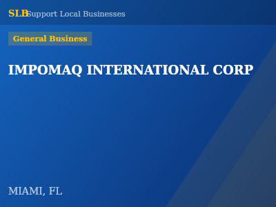 IMPOMAQ INTERNATIONAL CORP — General Business in MIAMI, FL
