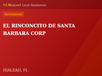 EL RINCONCITO DE SANTA BARBARA CORP — Restaurant in HIALEAH, FL