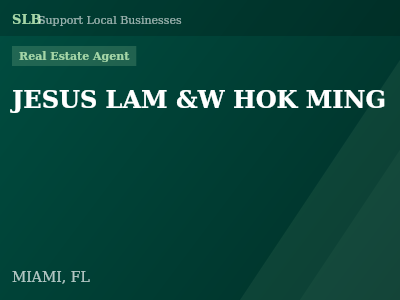 JESUS LAM &W HOK MING — Real Estate Agent in MIAMI, FL