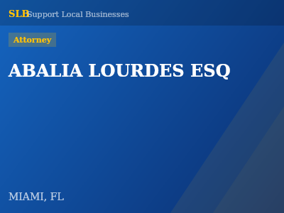 ABALIA LOURDES ESQ — Attorney in MIAMI, FL